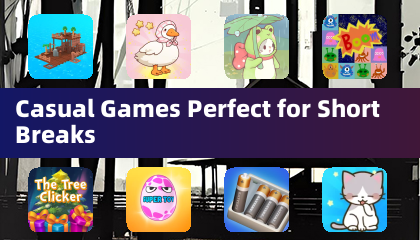 Casual Games Perfect for Short Breaks