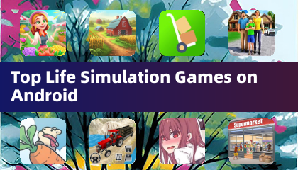 Top Life Simulation Games on Android