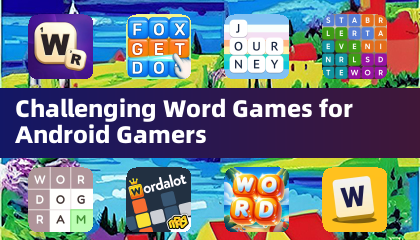 Challenging Word Games for Android Gamers