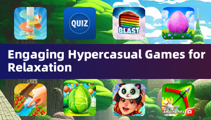 Engaging Hypercasual Games for Relaxation
