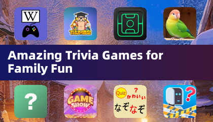 Amazing Trivia Games for Family Fun