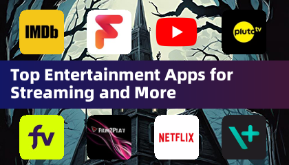 Top Entertainment Apps for Streaming and More