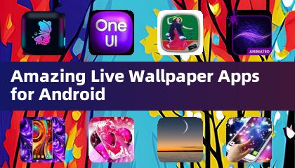 Amazing Live Wallpaper Apps für Android