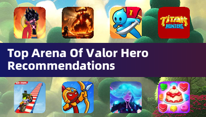 Meilleures recommandations de héros pour Arena Of Valor