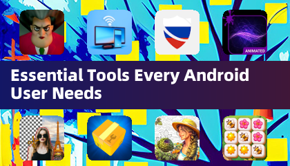 Outils essentiels pour tout utilisateur Android