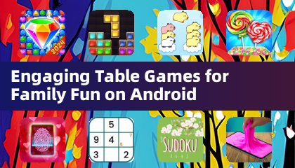 Engaging Table Games for Family Fun on Android