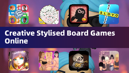 Creative Stylised Board Games Online