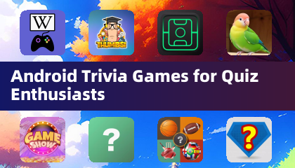 Android Trivia Games for Quiz Enthusiasts