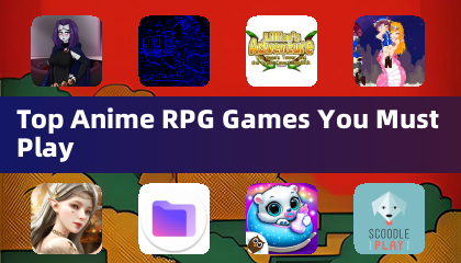 プレイすべきおすすめアニメRPGゲーム